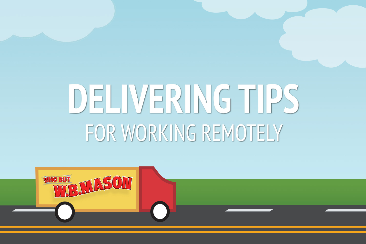 Delivering Tips for Working Remotely