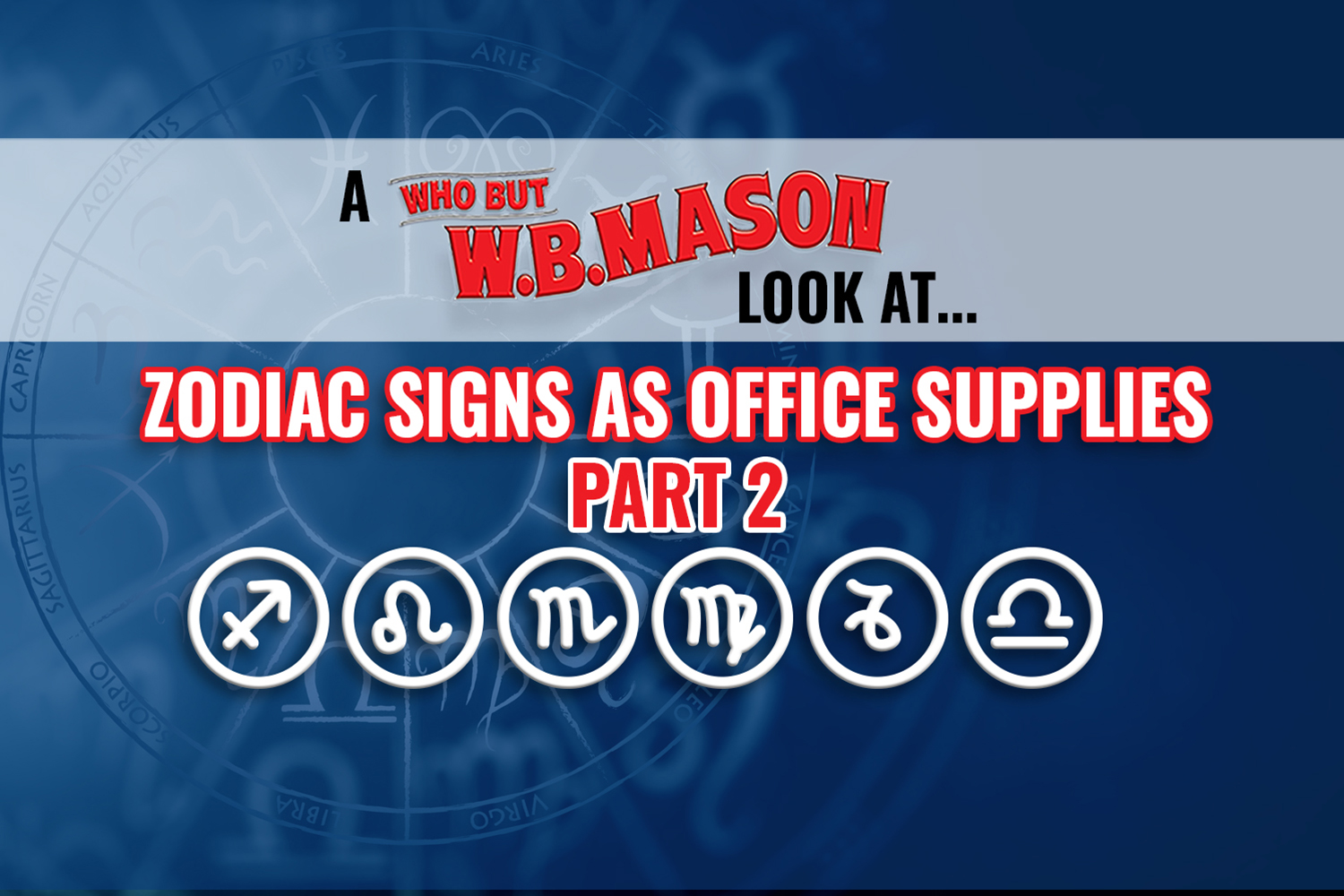 Zodiac Signs as Office Supplies Part Two